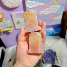 Load image into Gallery viewer, Rose Quartz Gravestone – “Here Lies My Last Fuck”