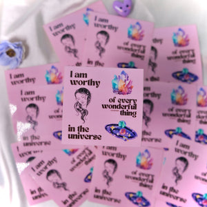 I am worthy of every wonderful thing in the universe stickers <3